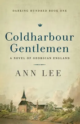 Coldharbour Gentlemen: Un romanzo dell'Inghilterra georgiana - Coldharbour Gentlemen: A Novel of Georgian England