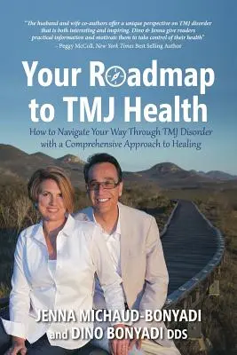 La tua mappa per la salute dell'ATM: Come navigare attraverso il disturbo dell'ATM con un approccio globale alla guarigione - Your Roadmap to TMJ Health: How to Navigate Your Way Through TMJ Disorder with a Comprehensive Approach to Healing