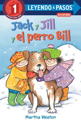 Jack Y Jill Y El Gran Perro Bill (Jack e Jill e il Grande Cane Bill Edizione Spagnola) - Jack Y Jill Y El Gran Perro Bill (Jack and Jill and Big Dog Bill Spanish Edition)