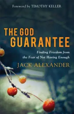 La garanzia di Dio: Trovare la libertà dalla paura di non avere abbastanza - The God Guarantee: Finding Freedom from the Fear of Not Having Enough