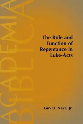 Il ruolo e la funzione del pentimento negli Atti di Luca - The Role and Function of Repentance in Luke-Acts
