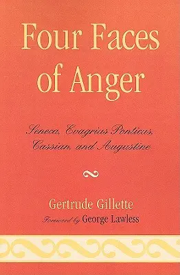 I quattro volti della rabbia: Seneca, Evagrio Pontico, Cassiano e Agostino - Four Faces of Anger: Seneca, Evagrius Ponticus, Cassian, and Augustine