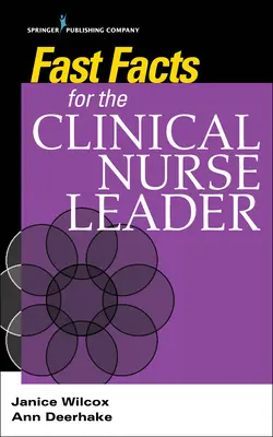 Fatti veloci per il leader infermiere clinico - Fast Facts for the Clinical Nurse Leader