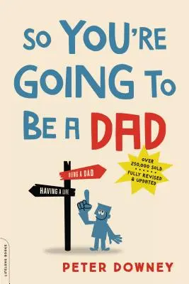 Così stai per diventare papà - So You're Going to Be a Dad