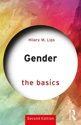 Genere: Le basi - 2a edizione (Lips Hilary M. (Radford University USA)) - Gender: The Basics - 2nd edition (Lips Hilary M. (Radford University USA))