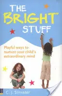 Bright Stuff - Modi giocosi per coltivare la mente straordinaria del vostro bambino - Bright Stuff - Playful ways to nurture your child's extraordinary mind