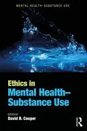 Etica della salute mentale e dell'uso di sostanze - Ethics in Mental Health-Substance Use