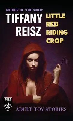 Il raccolto di Little Red Riding: Storie di giocattoli per adulti - Little Red Riding Crop: Adult Toy Stories
