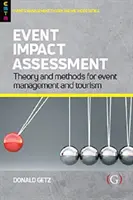 Valutazione dell'impatto degli eventi - Teoria e metodi per la gestione degli eventi e del turismo - Event Impact Assessment - Theory and methods for event management and tourism