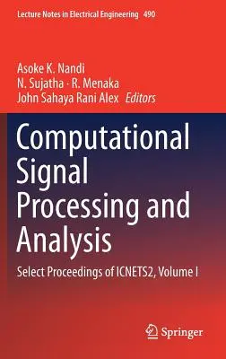 Elaborazione e analisi computazionale del segnale: Atti selezionati di Icnets2, Volume I - Computational Signal Processing and Analysis: Select Proceedings of Icnets2, Volume I
