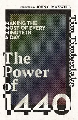 Il potere del 1440: Sfruttare al meglio ogni minuto della giornata - The Power of 1440: Making the Most of Every Minute in a Day