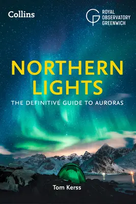 L'aurora boreale: La guida definitiva alle aurore - The Northern Lights: The Definitive Guide to Auroras