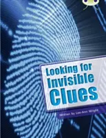 Bug Club Guided Non Fiction Anno Due Lime B Alla ricerca di indizi invisibili - Bug Club Guided Non Fiction Year Two Lime B Looking for Invisible Clues