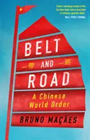 Belt and Road: Un ordine mondiale cinese - Belt and Road: A Chinese World Order