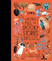 Il mondo delle storie paurose - 50 racconti che fanno venire il brivido alla schiena - World Full of Spooky Stories - 50 Tales to Make Your Spine Tingle