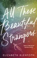 Tutti questi bellissimi sconosciuti - All These Beautiful Strangers
