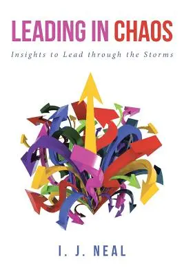 Condurre nel caos: intuizioni per guidare attraverso le tempeste - Leading in Chaos: Insights to Lead through the Storms