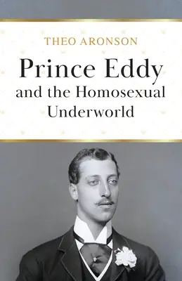 Il principe Eddy e la malavita omosessuale - Prince Eddy and the Homosexual Underworld