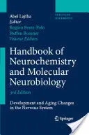 Manuale di neurochimica e neurobiologia molecolare: Cambiamenti nello sviluppo e nell'invecchiamento del sistema nervoso - Handbook of Neurochemistry and Molecular Neurobiology: Development and Aging Changes in the Nervous System