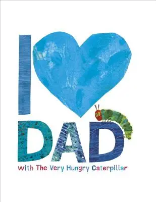Amo papà con il bruco molto affamato - I Love Dad with the Very Hungry Caterpillar
