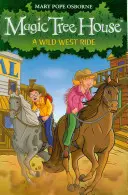 Magic Tree House 10: Una cavalcata nel selvaggio West - Magic Tree House 10: A Wild West Ride