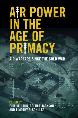 Il potere aereo nell'era del primato - Air Power in the Age of Primacy