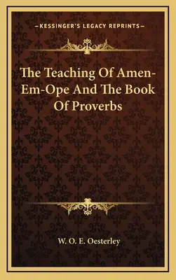 L'insegnamento di Amen-Em-Ope e il Libro dei Proverbi - The Teaching Of Amen-Em-Ope And The Book Of Proverbs