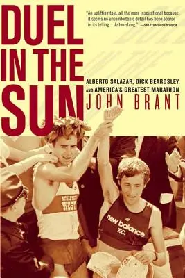 Duello al sole: Alberto Salazar, Dick Beardsley e la più grande maratona d'America - Duel in the Sun: Alberto Salazar, Dick Beardsley, and America's Greatest Marathon