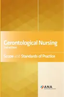 Infermieristica gerontologica: Ambito e standard di pratica - Gerontological Nursing: Scope and Standards of Practice