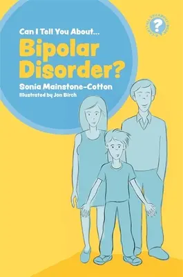 Posso parlarti del disturbo bipolare? Una guida per amici, familiari e professionisti - Can I Tell You about Bipolar Disorder?: A Guide for Friends, Family and Professionals