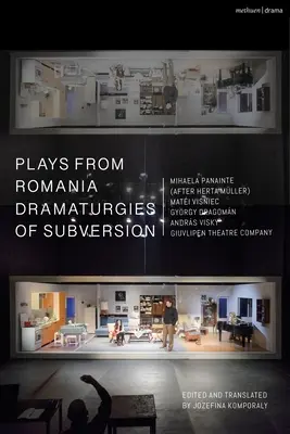 Opere teatrali dalla Romania: Drammaturgie della sovversione: Lowlands; Lo spettatore condannato a morte; Il passaporto; Storie del corpo (Artemisia, Eva, Lina, T...). - Plays from Romania: Dramaturgies of Subversion: Lowlands; The Spectator Sentenced to Death; The Passport; Stories of the Body (Artemisia, Eva, Lina, T