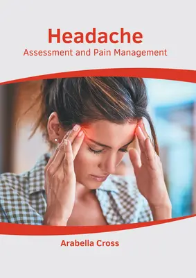 Cefalea: Valutazione e gestione del dolore - Headache: Assessment and Pain Management