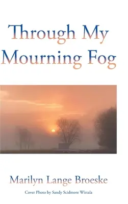 Attraverso la nebbia del lutto - Through My Mourning Fog