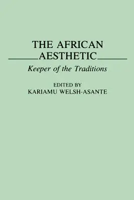 L'estetica africana: Custode delle tradizioni - The African Aesthetic: Keeper of the Traditions