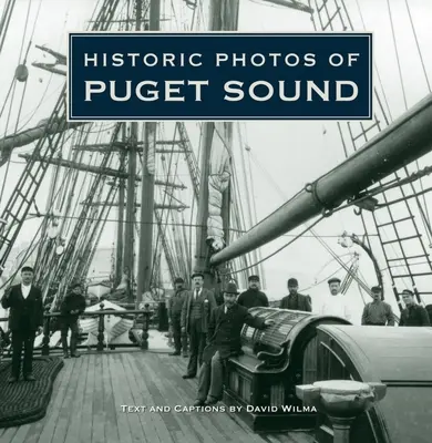 Foto storiche di Puget Sound - Historic Photos of Puget Sound