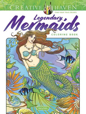 Libro da colorare sulle sirene leggendarie Creative Haven - Creative Haven Legendary Mermaids Coloring Book