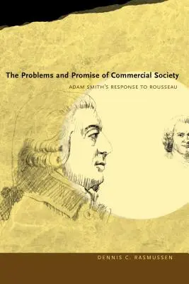 I problemi e le promesse della società commerciale: La risposta di Adam Smith a Rousseau - The Problems and Promise of Commercial Society: Adam Smith's Response to Rousseau