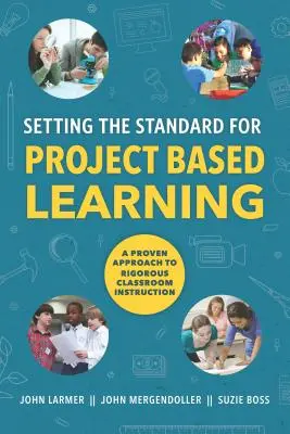 Definire gli standard per l'apprendimento basato su progetti - Setting the Standard for Project Based Learning