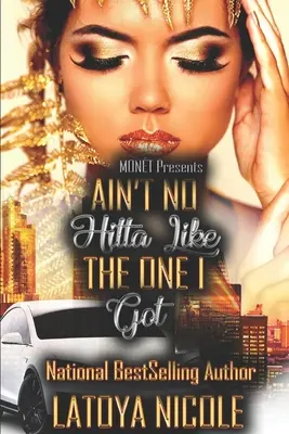 Non c'è una donna come quella che ho avuto io - Ain't No Hitta Like the One I Got