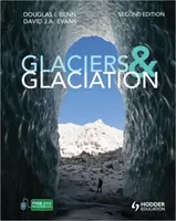 Ghiacciai e glaciazione, 2a edizione (Benn Douglas (Centro universitario di Svalbard Norvegia)) - Glaciers and Glaciation, 2nd edition (Benn Douglas (University Centre in Svalbard Norway))