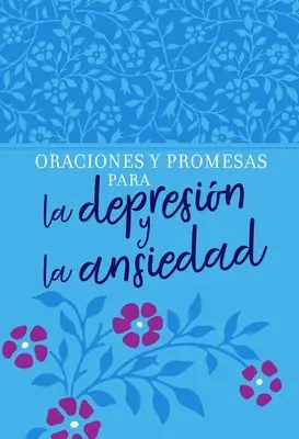 Orazioni e promesse per la depressione e l'ansia - Oraciones Y Promesas Para La Depresin Y La Ansiedad