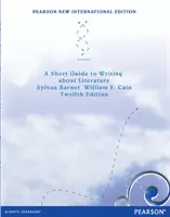 Guida breve alla scrittura della letteratura: Pearson New International Edition - Short Guide to writing about Literature:Pearson New International Edition