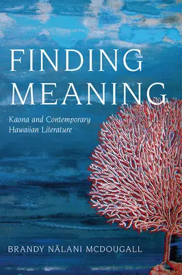 Trovare il significato: Kaona e la letteratura hawaiana contemporanea - Finding Meaning: Kaona and Contemporary Hawaiian Literature