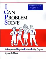 Posso risolvere i problemi [ICPS], classi elementari intermedie - Un programma cognitivo interpersonale per la risoluzione dei problemi - I Can Problem Solve [ICPS], Intermediate Elementary Grades - An Interpersonal Cognitive Problem-Solving Program