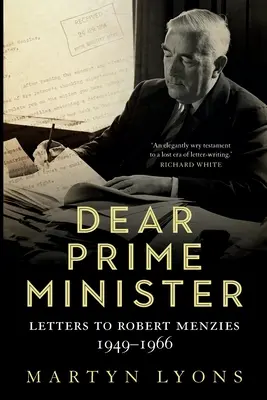 Caro Primo Ministro: Lettere a Robert Menzies, 1949-1966 - Dear Prime Minister: Letters to Robert Menzies, 1949-1966