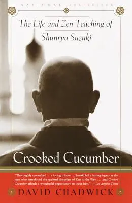 Cetriolo storto: La vita e l'insegnamento di Shunryu Suzuki - Crooked Cucumber: The Life and Teaching of Shunryu Suzuki