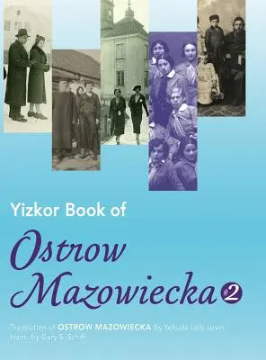 Libro Yizkor di Ostrow Mazowiecka (Numero 2): Traduzione di Ostrow Mazowiecka - Yizkor Book of Ostrow Mazowiecka (Number 2): Translation of Ostrow Mazowiecka