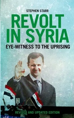 Rivolta in Siria: Testimoni oculari della rivolta - Revolt in Syria: Eye-Witness to the Uprising