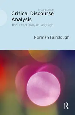 Analisi critica del discorso: Lo studio critico del linguaggio - Critical Discourse Analysis: The Critical Study of Language