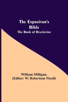 La Bibbia dell'espositore: Il libro dell'Apocalisse - The Expositor's Bible: The Book of Revelation